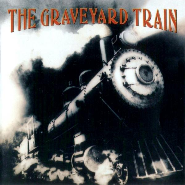 The Graveyard Train - The Graveyard Train