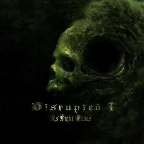 Disrupted I  - As Light Fades