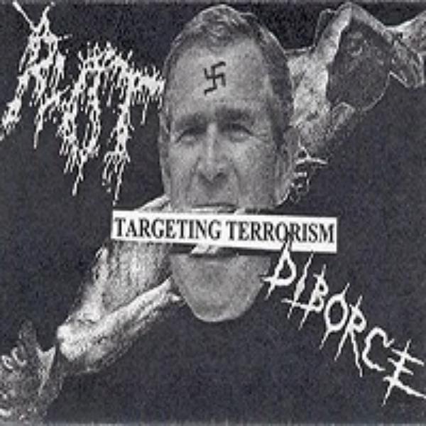 Rot &amp; Diborce - Targeting Terrorism (Split)