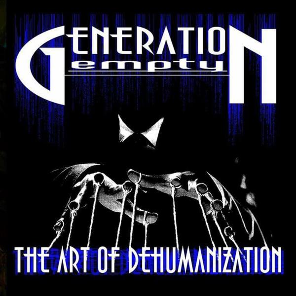 Generation Empty - The Art Of Dehumanization