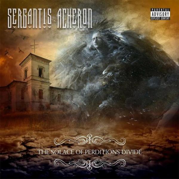 Sergantis Acheron - The Solace Of Perditions Divide