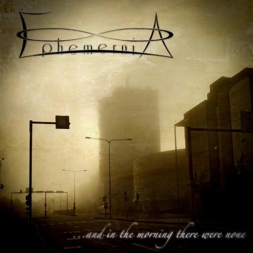 Ephemernia - ...And in the Morning There Were None