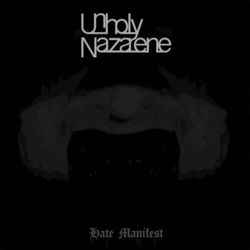 Unholy Nazarene - Hate Manifest (EP)