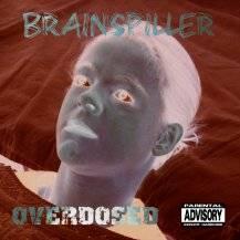Brainspiller - Overdosed