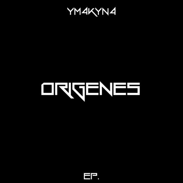 YM4KYN4 - Origenes (EP) (Upconvert)