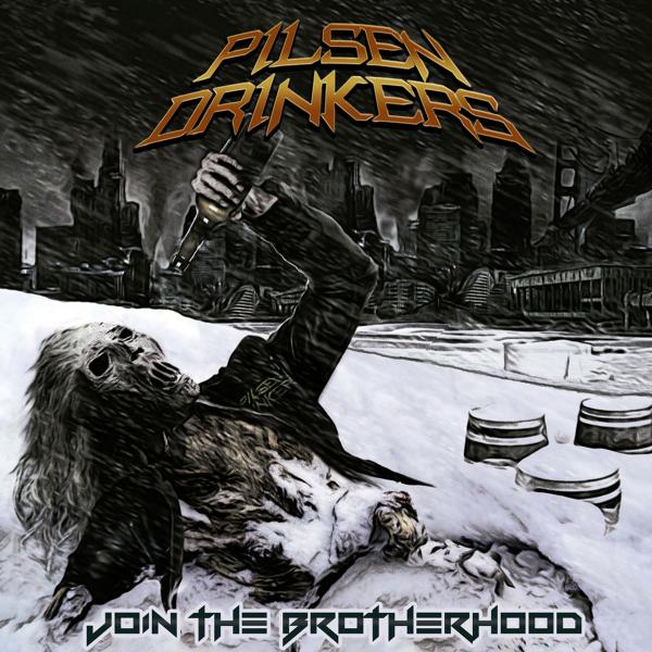 Pilsen Drinkers - Join The Brotherhood