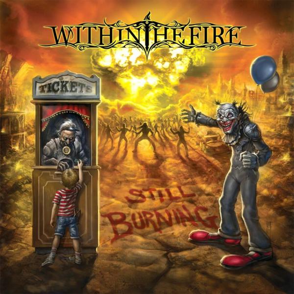Within The Fire - Still Burning