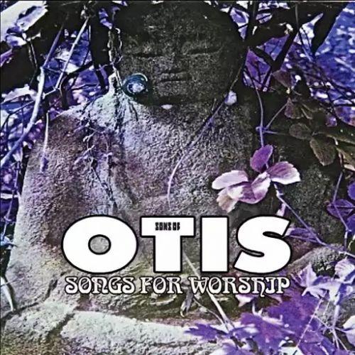 Sons of Otis - Songs for Worship (2017 Remastered)