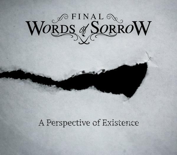 Final Words Of Sorrow  - A Perspective Of Existence 