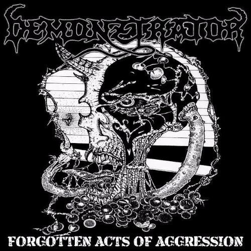 Demonztrator - Forgotten Acts Of Aggression
