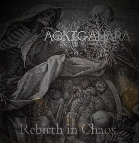 Aokigahara - Rebirth In Chaos