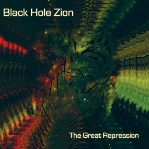 Black Hole Zion - The Great Repression