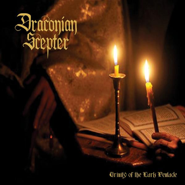 Draconian Scepter - Trinity Of The Dark Pentacle (Compilation)