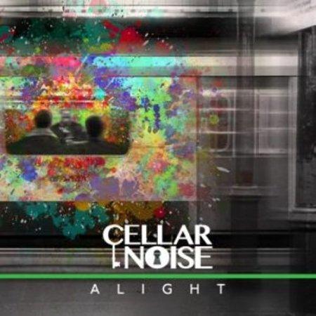 Cellar Noise -  Alight 
