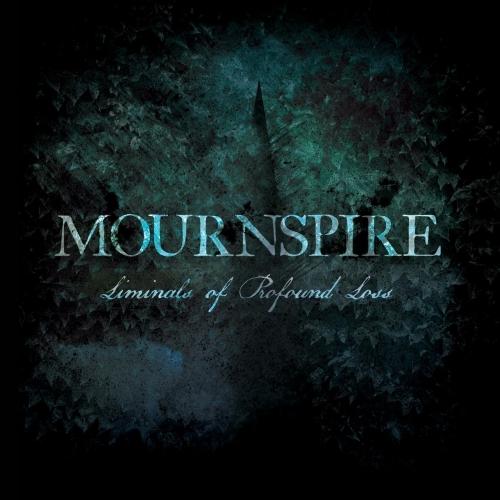 Mournspire - Liminals of Profound Loss