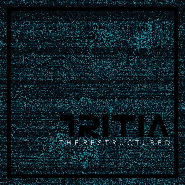Tritia - The Restructured