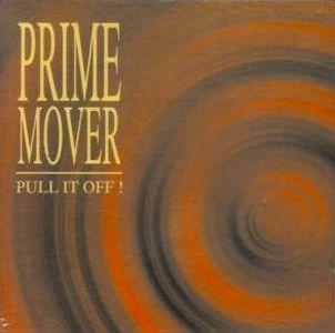 Prime Mover - Pull It Off!
