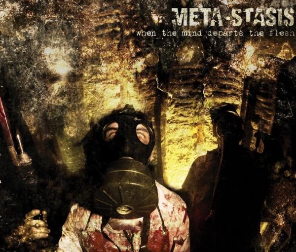 Meta-Stasis - When The Mind Departs The Flesh