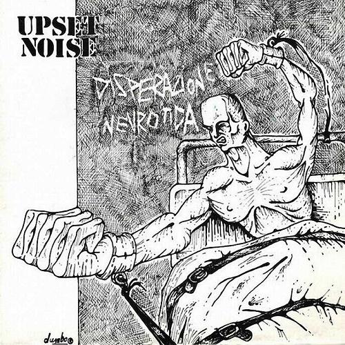 Upset Noise - Discography (1985 - 1993)