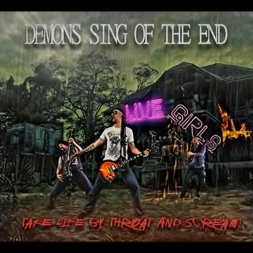 Demons Sing Of The End - Take Life By The Throat And Scream! (upconvert)