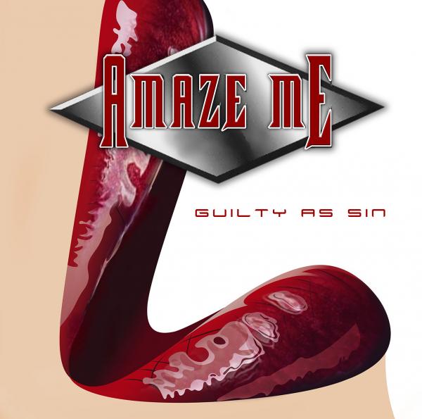 Amaze Me - Guilty As Sin (Special Bonus Edition)