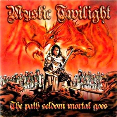 Mystic Twilight - The Path Seldom Mortal Goes