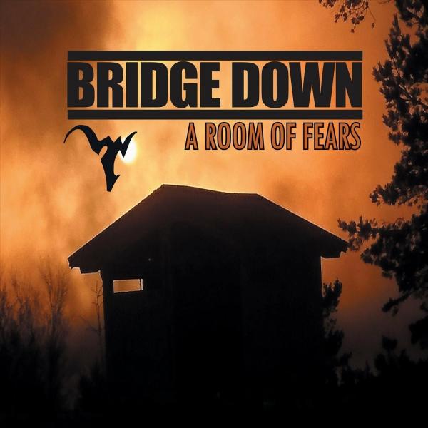 Bridge Down - A Room Of Fears