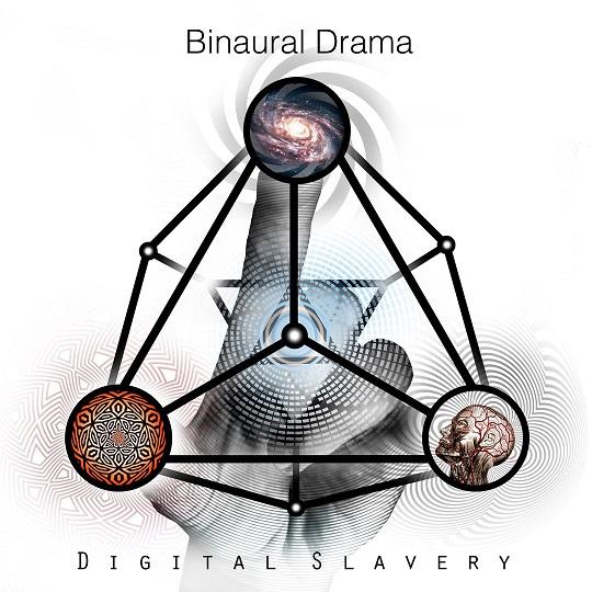 Binaural Drama - Digital Slavery (EP)
