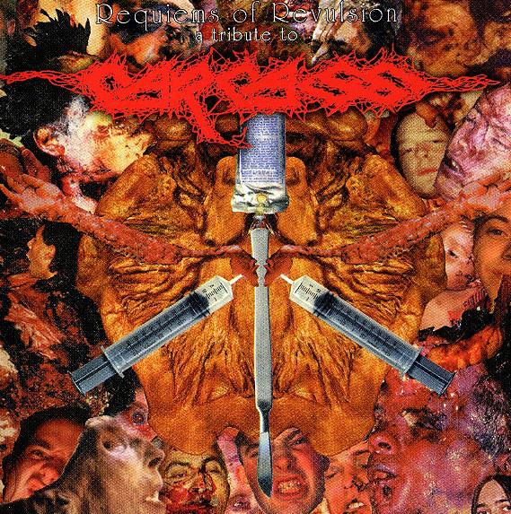 Requiems Of Revulsion - A Tribute To Carcass