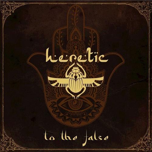 Heretic - To The False