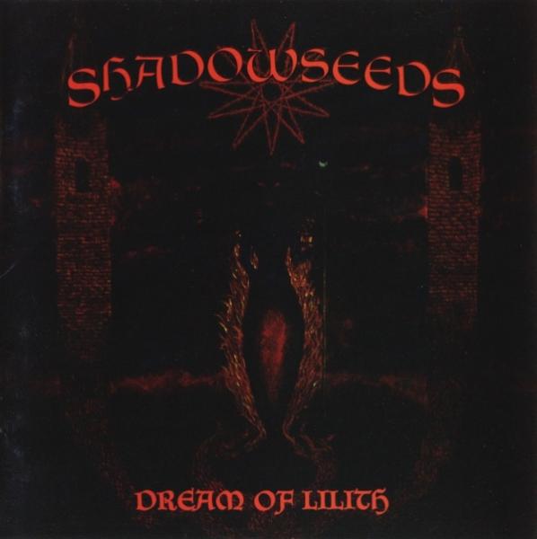 Shadowseeds - Dream Of Lilith