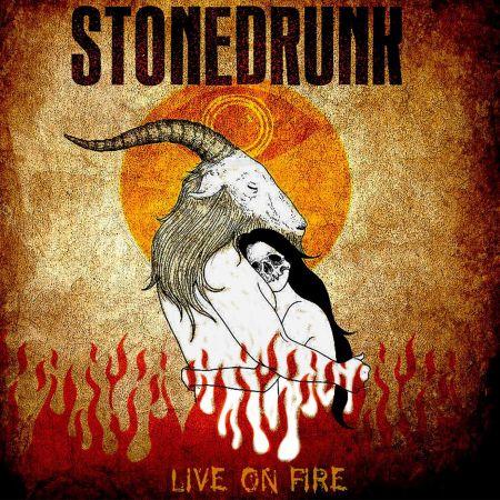StoneDrunk - Live On Fire