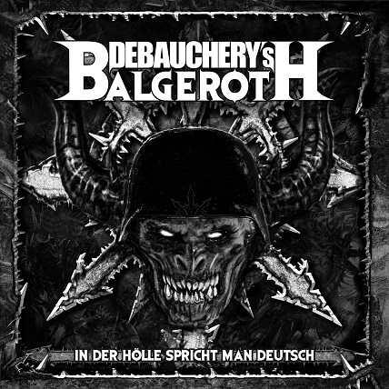 Debauchery vs Balgeroth - In der Hölle spricht man Deutsch (Split) (3 CD) (Lossless)