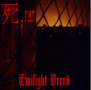 死.rar - Twilight Breed (EP)