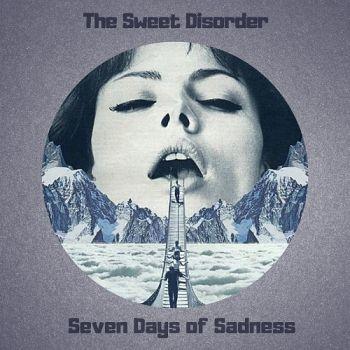 The Sweet Disorder - Seven Days Of Sadness