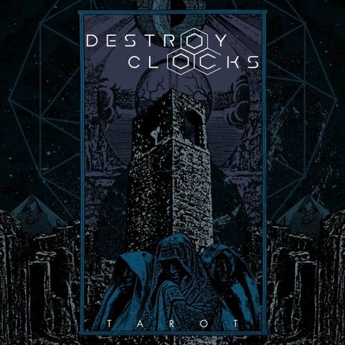 Destroy Clocks - Tarot