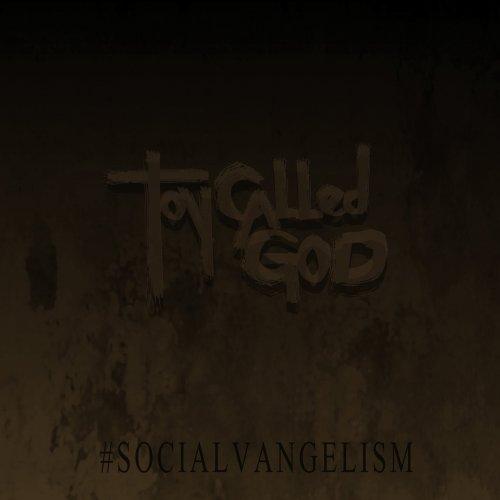 Toy Called God - Socialvangelism