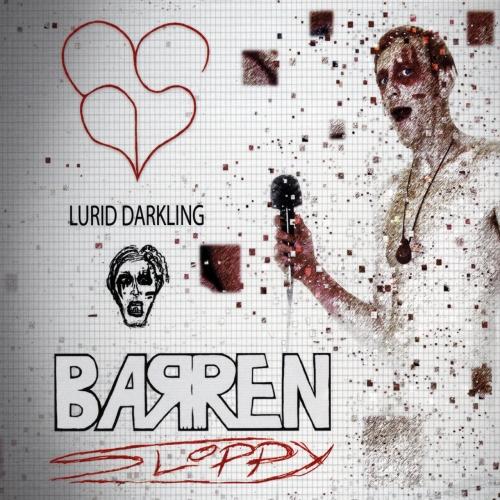Barren Sloppy - Lurid Darkling