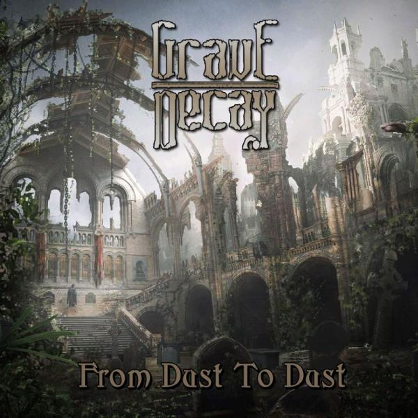 Grave Decay - From Dust To Dust