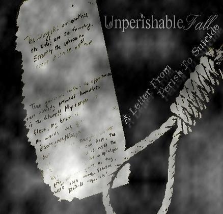 Unperishable Fall - A Letter From Perish To Suicide