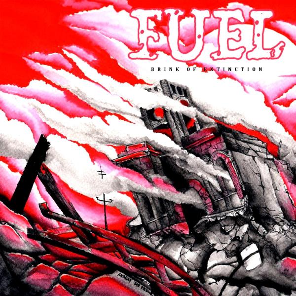 Fuel - Brink of Extinction (EP)