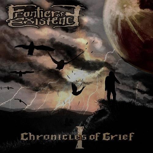 Frontier Of Existence - Chronicles Of Grief - I