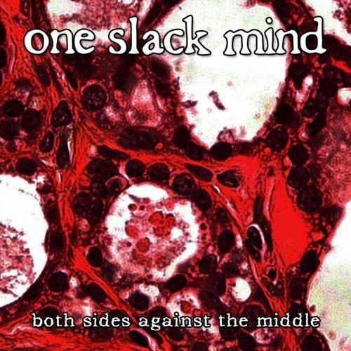 One Slack Mind - Both Sides Against the Middle