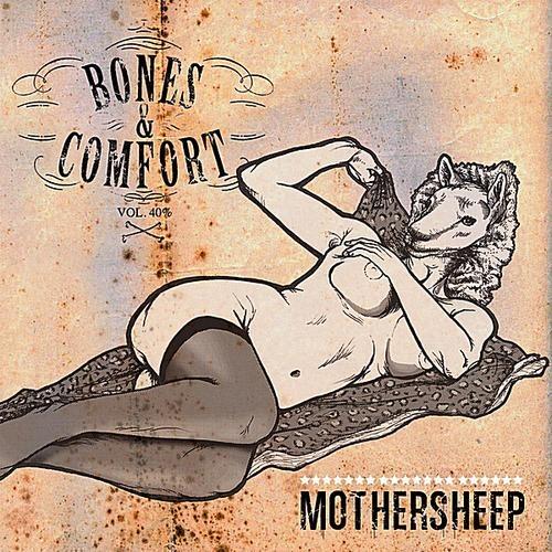Bones &amp; Comfort - Mothersheep