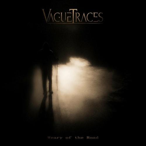 Vague Traces - Weary Of The Road
