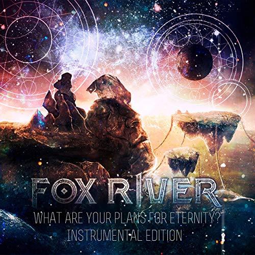 Fox River - What Are Your Plans for Eternity? (Instrumental Edition)