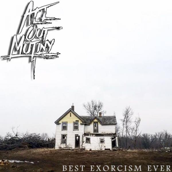 All Out Mutiny - Best Exorcism Ever (Single)