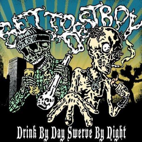 Set To Destroy - Drink By Day and Swerve By Night (EP)