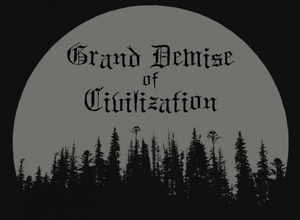 Grand Demise Of Civilization - Discography (2009 - 2019)