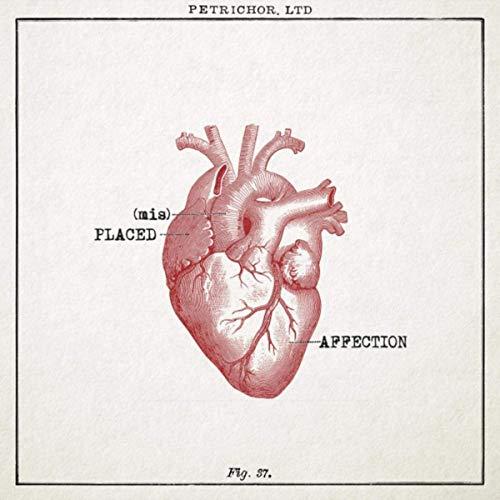 Petrichor, Ltd. - (Mis)placed Affection